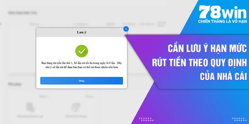Cần lưu ý hạn mức rút tiền theo quy định của nhà cái