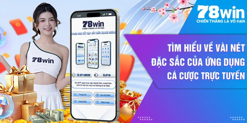 Tìm hiểu về vài nét đặc sắc của ứng dụng cá cược trực tuyến